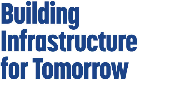 Building Infrastructure for Tomorrow 