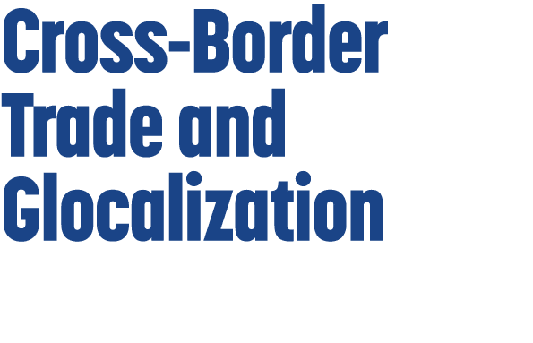 Cross Border Trade and Glocalization
