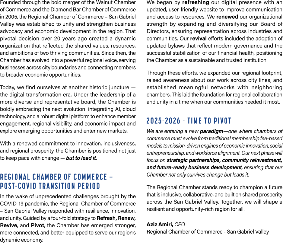 Founded through the bold merger of the Walnut Chamber of Commerce and the Diamond Bar Chamber of Commerce in 2005, th...