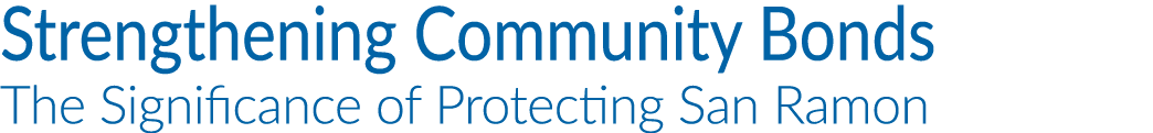 Strengthening Community Bonds The Significance of Protecting San Ramon