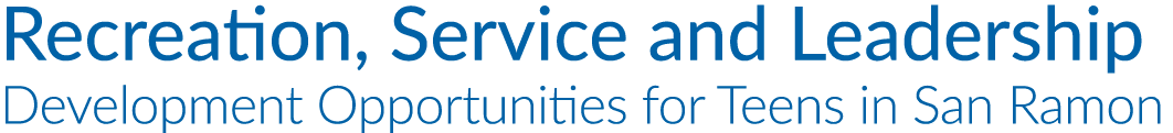 Recreation, Service and Leadership Development Opportunities for Teens in San Ramon