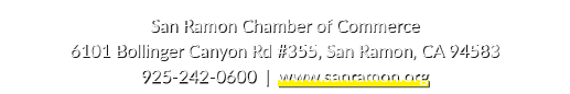 San Ramon Chamber of Commerce 6101 Bollinger Canyon Rd #355, San Ramon, CA 94583 925 242 0600 | www.sanramon.org