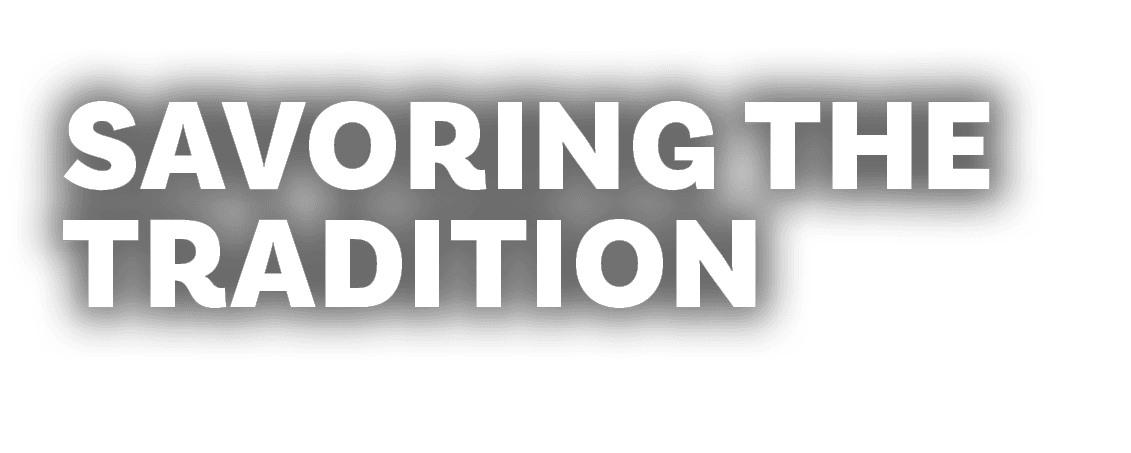 Savoring the Tradition 