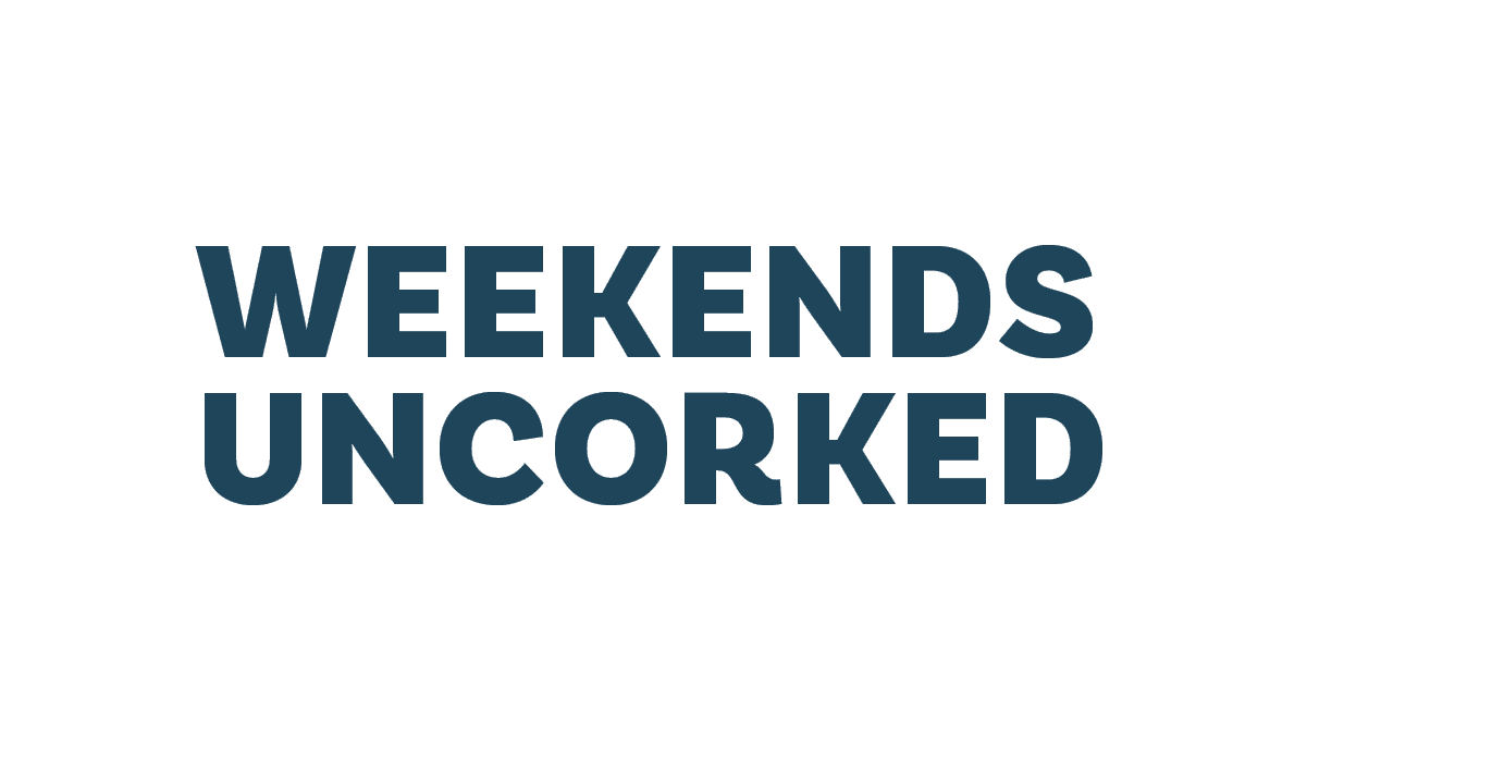 weekends uncorked