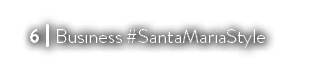 6 I Business #SantaMariaStyle