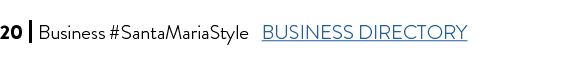 20 I Business #SantaMariaStyle BUSINESS DIRECTORY