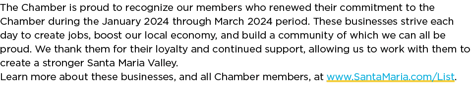 The Chamber is proud to recognize our members who renewed their commitment to the Chamber during the January 2024 thr...