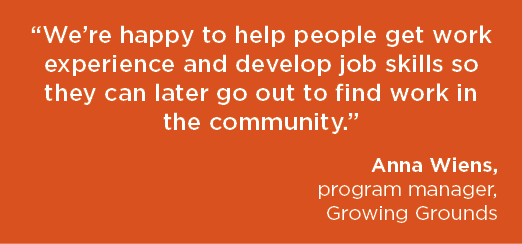 “We’re happy to help people get work experience and develop job skills so they can later go out to find work in the c...