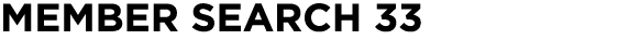 MEMBER SEARCH 33