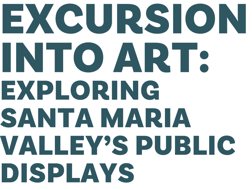 excursion into art: exploring santa maria valley’s public displays