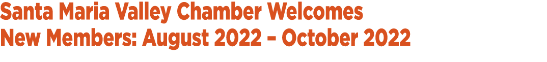 Santa Maria Valley Chamber Welcomes New Members: August 2022 – October 2022 
