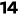 14