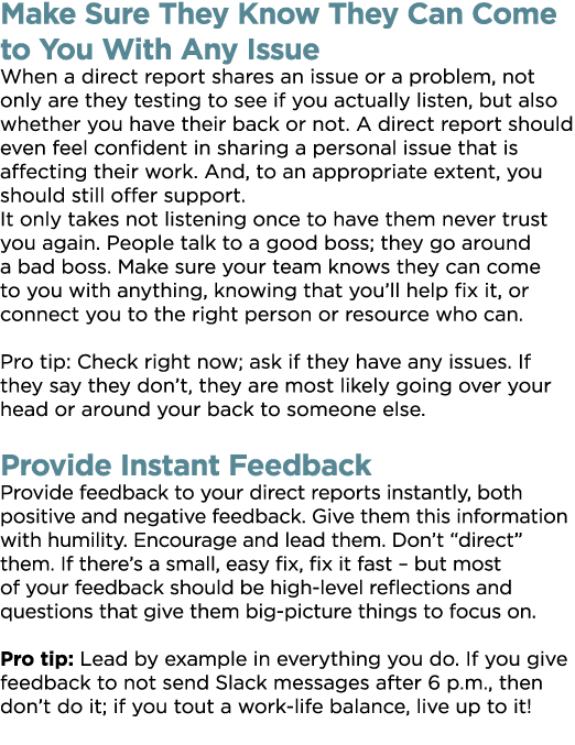 Make Sure They Know They Can Come to You With Any Issue When a direct report shares an issue or a problem, not only a   