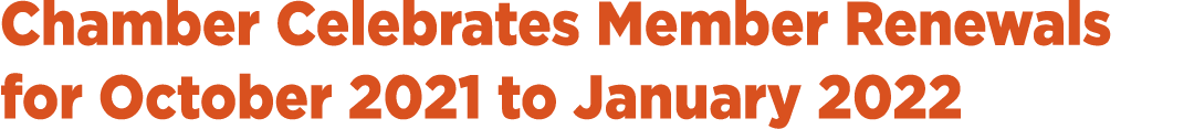 Chamber Celebrates Member Renewals for October 2021 to January 2022