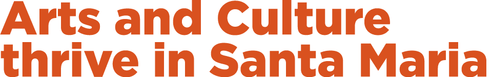 Arts and Culture thrive in Santa Maria