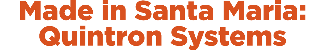 Made in Santa Maria: Quintron Systems