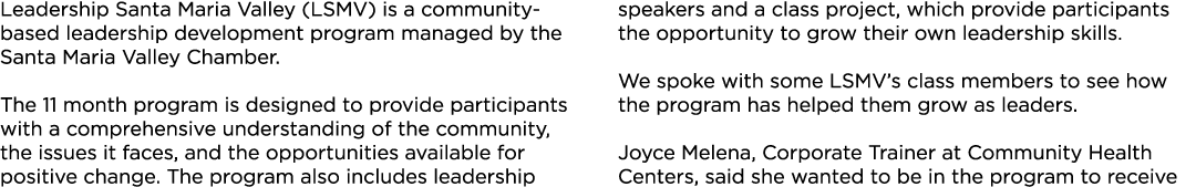 Leadership Santa Maria Valley (LSMV) is a community based leadership development program managed by the Santa Maria V...