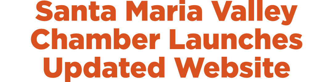 Santa Maria Valley Chamber Launches Updated Website