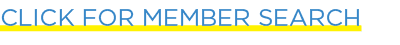 CLICK FOR MEMBER SEARCH