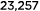 23,257