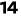 14