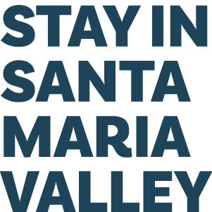 STAY IN SANTA MARIA VALLEY 