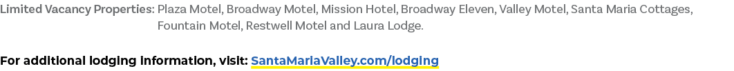 Limited Vacancy Properties: Plaza Motel, Broadway Motel, Mission Hotel, Broadway Eleven, Valley Motel, Santa Maria Co...