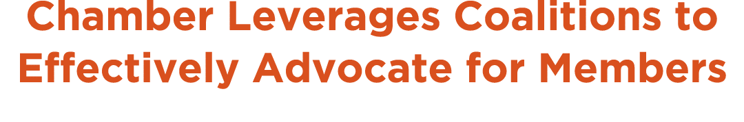 Chamber Leverages Coalitions to Effectively Advocate for Members