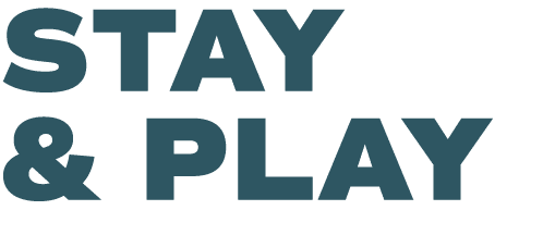 STAY & PLAY