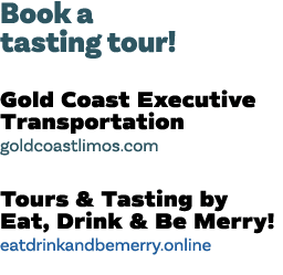 Book a tasting tour  Gold Coast Executive Transportation goldcoastlimos com Tours & Tasting by Eat, Drink & Be Merry    