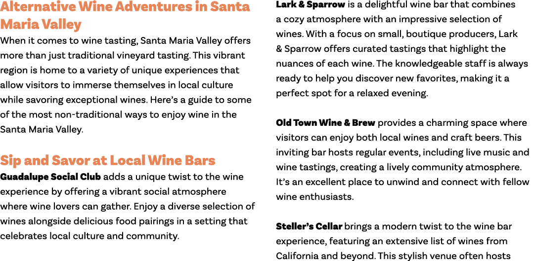 Alternative Wine Adventures in Santa Maria Valley When it comes to wine tasting, Santa Maria Valley offers more than ...