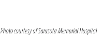 Photo courtesy of Sarasota Memorial Hospital