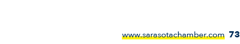 www.sarasotachamber.com 73
