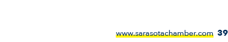 www.sarasotachamber.com 39