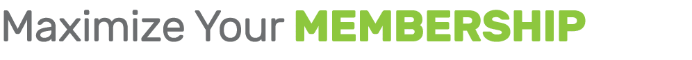 Maximize Your MEMBERSHIP