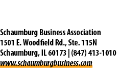 Schaumburg Business Association 1501 E. Woodfield Rd., Ste. 115N Schaumburg, IL 60173 | (847) 413 1010 www.schaumburg...