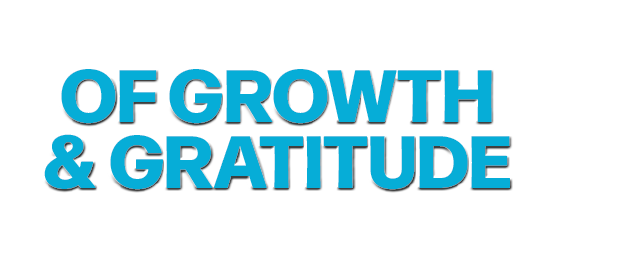 OF growth & Gratitude