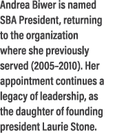 Andrea Biwer is named SBA President, returning to the organization where she previously served (2005–2010). Her appoi...