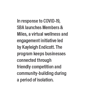 In response to COVID 19, SBA launches Members & Miles, a virtual wellness and engagement initiative led by Kayleigh E...