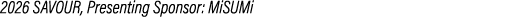 2026 SAVOUR, Presenting Sponsor: MiSUMi