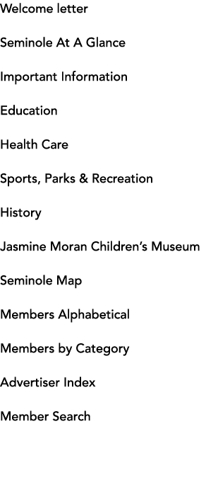 Welcome letter Seminole At A Glance Important Information Education Health Care Sports, Parks & Recreation History Ja...
