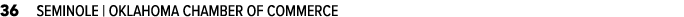 36 SEMINOLE | OKLAHOMA CHAMBER OF COMMERCE
