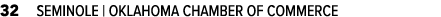 32 SEMINOLE | OKLAHOMA CHAMBER OF COMMERCE