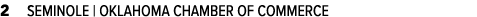 2 SEMINOLE | OKLAHOMA CHAMBER OF COMMERCE