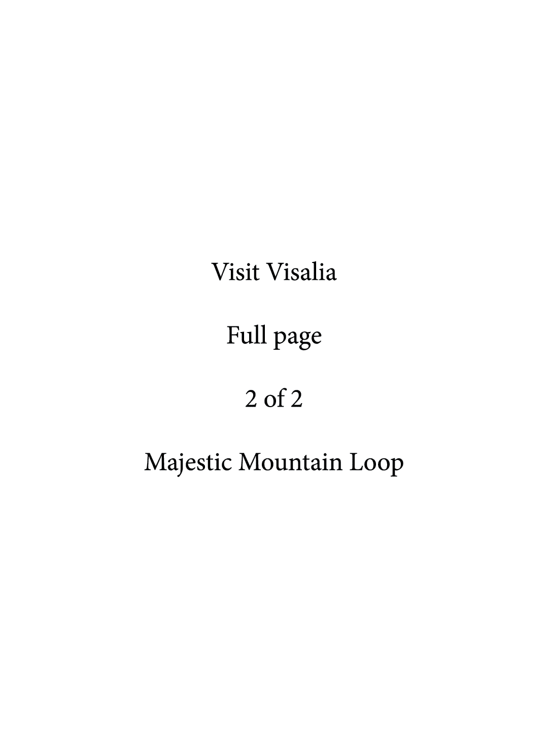 Visit Visalia Full page 2 of 2 Majestic Mountain Loop