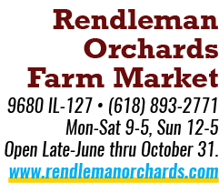 Rendleman Orchards Farm Market 9680 IL 127 • (618) 893 2771 Mon Sat 9 5, Sun 12 5 Open Late June thru October 31. www...