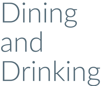 Dining and Drinking
