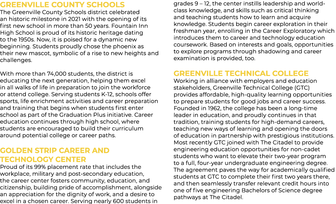 Greenville COUNTY SCHOOLS The Greenville County Schools district celebrated an historic milestone in 2021 with the op   