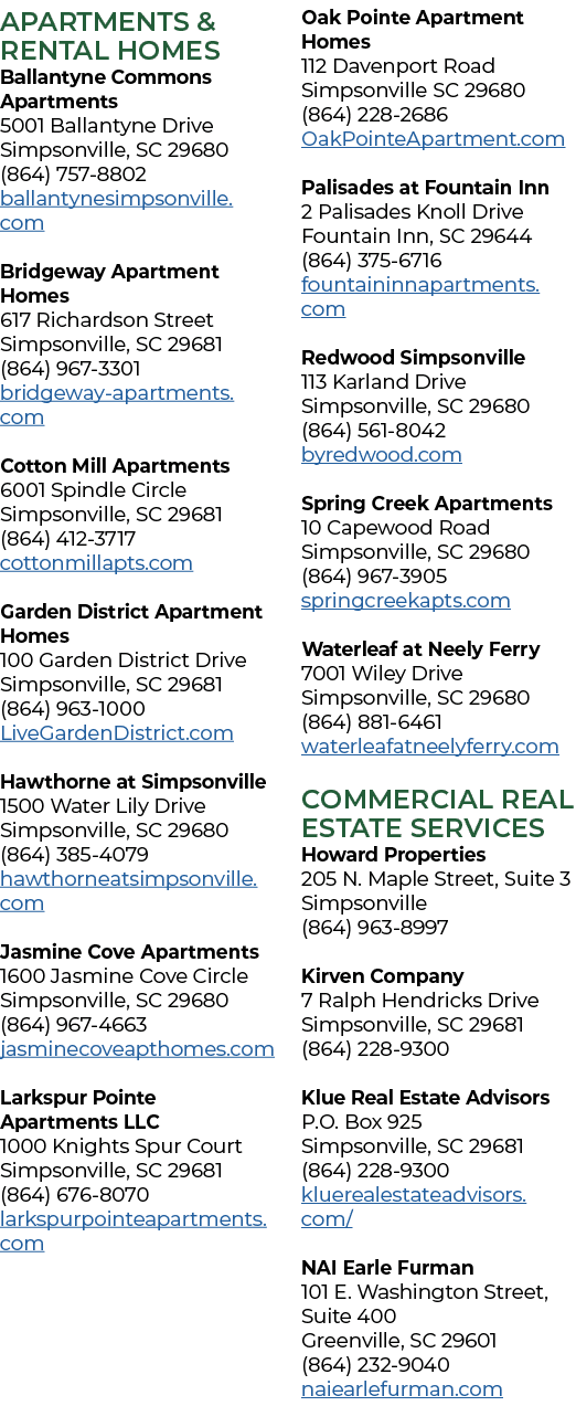 APARTMENTS & RENTAL HOMES Ballantyne Commons Apartments 5001 Ballantyne Drive Simpsonville, SC 29680 (864) 757-8802 b   