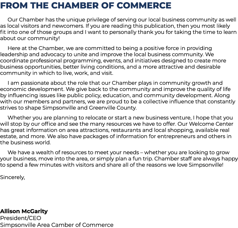 FROM THE CHAMBER OF COMMERCE Our Chamber has the unique privilege of serving our local business community as well as    